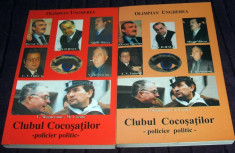 Clubul Cocosatilor 2 vol. - O. Ungherea, conexiuni la varful politicii romanesti foto