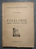 Gh. Vrabie - Folklorul: obiect - principii - metodă (1947)