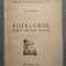 Gh. Vrabie - Folklorul: obiect - principii - metodă (1947)