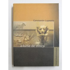 O LUME DE SFINCSI - roman de CONSTANTIN LUPEANU , 2004