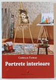PORTRETE INTERIOARE de CAMELIA TAMAS , 2021
