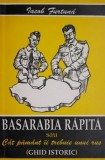 Basarabia rapita sau Cat pamant ii trebuie unui rus (Ghid istoric) &ndash; Iacob Furtuna (putin uzata)