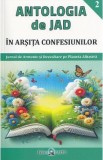 In arsita confesiunilor. Seria Antologia de Jad Vol.2 - Mirela Carmen Stancu
