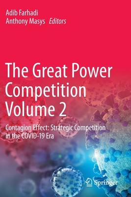 The Great Power Competition Volume 2: Contagion Effect: Strategic Competition in the Covid-19 Era foto