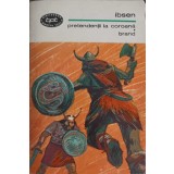 PRETENDENTII LA COROANA. BRAND-HENRIK IBSEN-207810