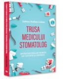 Trusa medicului stomatolog. Inventar englez-roman de cuvinte si expresii - Sabina Nadina Cehan