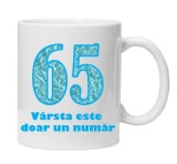 Cana alba personalizata &quot;varsta este doar un numar - varianta 1 - 65&quot;, INOVATIX&reg;. 330ml, Oem