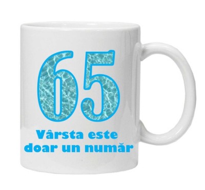 Cana alba personalizata &amp;quot;varsta este doar un numar - varianta 1 - 65&amp;quot;, INOVATIX&amp;reg;. 330ml foto