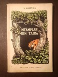 V. Arseniev - &Icirc;nt&acirc;mplări din taiga (ilustrații de G. Nicolschi; 1954) (puțin uzată, vezi descriere)