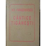 CANTECE TIGANESTI-M.R. PARASCHIVESCU-228485