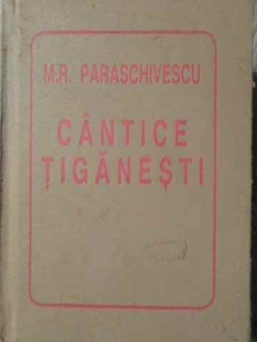 CANTECE TIGANESTI-M.R. PARASCHIVESCU-228485