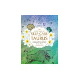 The Little Book of Self-Care for Taurus: Simple Ways to Refresh and Restore--According to the Stars