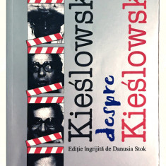 Kieslowski despre kieslowski, ingrijita de Stok Danusia, 2000.