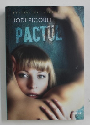 PACTUL de JODI PICOULT , 2017 foto