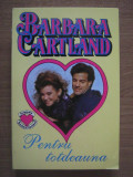 Cumpara ieftin Barbara Cartland - Pentru totdeauna