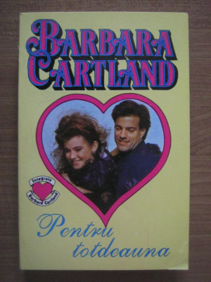 Barbara Cartland - Pentru totdeauna foto