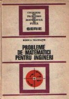 Probleme de matematici pentru ingineri, Editia a II-a , revizuita si completata foto