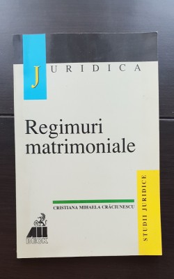 Regimuri matrimoniale. Studii Juridice - Cristiana Mihaela Crăciunescu foto