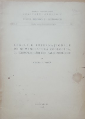 Regulile Internationale De Nomenclatura Zoologica - Mircea D. Pana ( 1958) foto