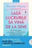 Cumpara ieftin Lasă lucrurile să vină de la sine - Paperback brosat - Shunmyo Masuno - Litera