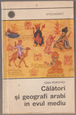 Ioan Popovici - Calatori si geografi arabi in Evul Mediu foto