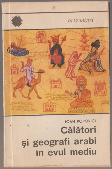 Ioan Popovici - Calatori si geografi arabi in Evul Mediu