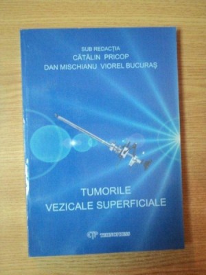 TUMORILE VEZICALE SUPERFICIALE de CATALIN PRICOP * DEDICATIE foto