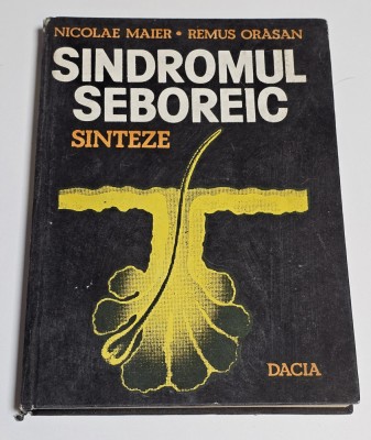 Carte: Sindromul seboreic Sinteze etiopatogenetice clinice foto