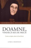 Doamne vindecă-mă de frică! Schimonahia Siluana Vlad Carte Non-fictiune Lumea Credinţei Paperback
