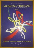 Evghenia Cozma - Medicina tibetana dupa Dr. Dolma si Dr. Dolkar Khangkar * Partea I - Arta de a redobandi sanatatea si tineretea (carte cu autograf)