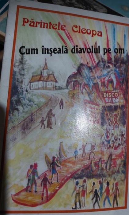 Cum &icirc;nșeală DIAVOLUL pe om ? - Părintele CLEOPA