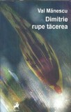 (autograf) Dimitrie rupe tacerea - Val Manescu