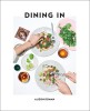 Dining in: Highly Cookable Recipes