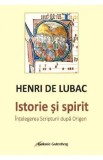 Istorie si spirit - Henri de Lubac