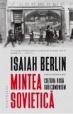 Mintea sovietica. Cultura rusa sub comunism - Isaiah Berlin