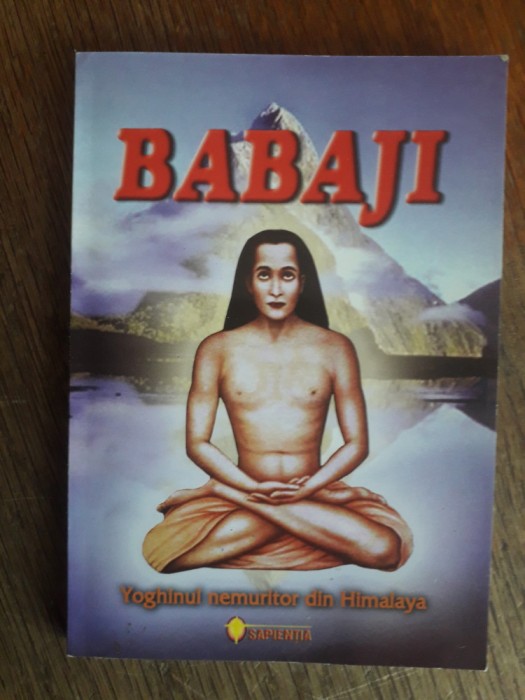 Babiji - Yoghinul nemuritor din Himalaya / R3F