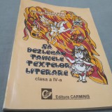 SA DEZLEGAM TAINELE TEXTELOR LITERARE CLASA IV RODICA BIRAU