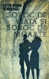 Erich Maria Remarque - Soroc de viata si soroc de moarte