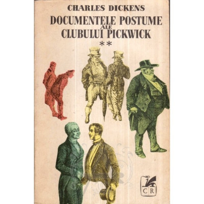 Ch. Dickens - Documentele postume ale Clubului Pickwick ( vol. II ) foto