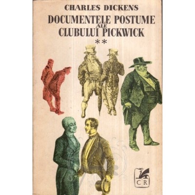 Ch. Dickens - Documentele postume ale Clubului Pickwick ( vol. II ) foto