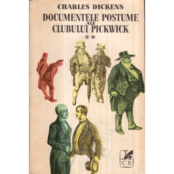 Ch. Dickens - Documentele postume ale Clubului Pickwick ( vol. II )