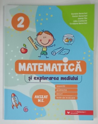 MATEMATICA SI EXPLORAREA MEDIULUI , CLASA A II -A de DANIELA BERECHET ...GENTIANA BERECHET , 2022 foto