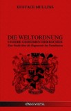 Die Weltordnung - Unsere geheimen Herrscher: Eine Studie