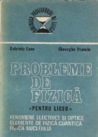 Probleme de fizica pentru liceu - Fenomene electrice si optice. Elemente de fizica cuantica. Fizica nucleului - foto