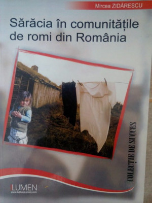 Mircea Zidarescu - Saracia in comunitatile de romi din Romania (2007) foto