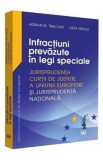 Infractiuni prevazute in legi speciale - Adrian M. Truichici, Luiza Neagu