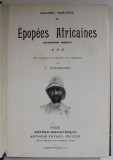 EPOPEES AFRICAINES par COLONEL BARATIER / L &#039;AMOUR EN FUITE par AM. FERDINAND BRUNETTIERE / LE BARON DE HEIDENSTAMM par W. MEYER - FORSTER , COLEGAT