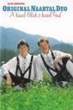Original Naabtal Duo - A Bisserl Gl&uuml;ck, A Bisserl Freud, Caseta audio