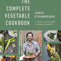 The Complete Vegetable Cookbook | James Strawbridge