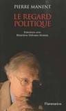 La regard politique Entretiens avec Benedicte Delorme-Montini